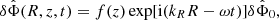 $$ \begin{aligned} \delta {\hat{\Phi }}(R,z,t)=f(z)\exp [\mathrm{i}({k_R} R-\omega t)]\delta {\hat{\Phi }_0}, \end{aligned} $$