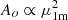 $ A_o\propto \mu_{\rm 1m}^2 $