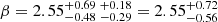 $ \beta=2.55^{+0.69}_{-0.48}\,^{+0.18}_{-0.29} = 2.55^{+0.72}_{-0.56} $