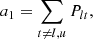 $$ \begin{aligned} a_1&= \sum _{t \ne l,u} P_{lt} , \end{aligned} $$