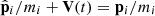 $ \hat{\mathbf{p}}_i/m_i+\mathbf{V}(t)=\mathbf{p}_i/m_i $