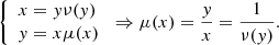 $$ \begin{aligned} {\left\{ \begin{array}{ll} x={ y}\nu ({ y}) \\ { y}=x\mu (x) \end{array}\right.} \Rightarrow \mu (x)=\frac{{ y}}{x}=\frac{1}{\nu ({ y})}. \end{aligned} $$