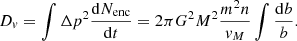 $$ \begin{aligned} D_{ v}=\int \Delta p^2 \frac{\mathrm{d}N_{\rm enc}}{\mathrm{d}t}=2\pi G^2 M^2\frac{m^2 n}{{ v}_M}\int \frac{\mathrm{d}b}{b}. \end{aligned} $$