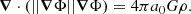 $$ \begin{aligned} \boldsymbol{\nabla }\cdot \left({||\boldsymbol{\nabla }\Phi ||} \boldsymbol{\nabla }\Phi \right)=4\pi a_0G\rho . \end{aligned} $$