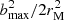 $ b_{\rm max}^2/2r_{\rm M}^2 $