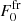 $ F_0^{\rm fr} $
