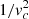 $ 1/{\it v}_c^2 $