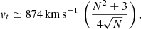 $$ \begin{aligned} v_t \simeq 874\,\mathrm {km\,s}^{-1} \,\left(\frac{N^2 + 3}{4\sqrt{N}}\right), \end{aligned} $$