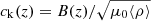 $ c_{\mathrm{k}}(z)=B(z)/\sqrt{\mu_0 \langle \rho\rangle} $
