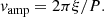 $$ \begin{aligned} v_{\rm amp}=2\pi \xi /P. \end{aligned} $$