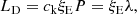 $$ \begin{aligned} L_{\rm D}=c_{\rm k}\xi _{\rm E}P=\xi _{\rm E}\lambda , \end{aligned} $$