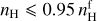 $\[n_{\mathrm{H}} \leqslant 0.95 ~n_{\mathrm{H}}^{\mathrm{f}}\]$