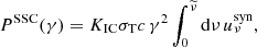 $$ \begin{aligned} P^{\mathrm{SSC} }(\gamma ) = K_\mathrm{IC} \sigma _{\mathrm{T} }c\, \gamma ^2 \int _0^{\widetilde{\nu }}\mathrm{d} \nu \, u_\nu ^{\mathrm{syn} }, \end{aligned} $$