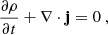 $$ \begin{aligned} \frac{\partial \rho }{\partial t} + \nabla \cdot \mathbf j = 0 \ , \end{aligned} $$