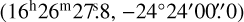 Mathematical equation: $\[\left(16^{\mathrm{h}} 26^{\mathrm{m}} 27^{\mathrm{s}}_\cdot 8,-24^{\circ} 24^{\prime} 00^{\prime\prime}_\cdot 0\right)\]$