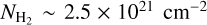 Mathematical equation: $\[N_{\mathrm{H}_{2}} \sim 2.5 \times 10^{21} \mathrm{~cm}^{-2}\]$