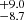 $ ^{+9.0}_{-8.7} $