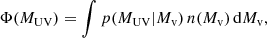 $$ \begin{aligned} \Phi (M_\mathrm{UV} ) = \int p (M_\mathrm{UV} | M_{\rm v})\, n (M_{\rm v})\, \mathrm{d} M_{\rm v}, \end{aligned} $$
