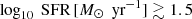 $ \log_{10} \text{ SFR}\,[M_{\odot}\,\text{ yr}^{-1}]\gtrsim1.5 $