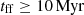 $ t_{\mathrm{ff}}\ge10\rm\, Myr $
