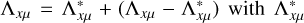 Mathematical equation: ${\Lambda _{x\mu }} = \Lambda _{x\mu }^* + \left( {{\Lambda _{x\mu }} - \Lambda _{x\mu }^*} \right){\rm{ with }}\Lambda _{x\mu }^*$
