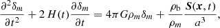 $$ \begin{aligned} \frac{\partial ^2 \delta _{m}}{\partial t^2} + 2\,H(t) \frac{\partial \delta _{m}}{\partial t} = 4\pi G \rho _{m}\delta _{m} + \frac{\rho _{\rm b}}{\rho _{m}} \frac{\boldsymbol{S}(\boldsymbol{x},t)}{a^3}, \end{aligned} $$