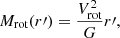 $$ \begin{aligned} M_\text{rot} (r\prime ) = \frac{V_\text{rot}^2}{G}r\prime , \end{aligned} $$