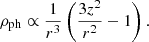 $$ \begin{aligned} {\rho _{\rm ph}}\propto \frac{1}{r^3}\left(\frac{3z^2}{r^2}-1\right). \end{aligned} $$