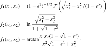 $$ \begin{aligned} f_1(x_1,x_2)&=(1-e^2)^{-1/2}\,\mathcal{F} \left(\sqrt{x_1^2+x_2^2\,/(1-e^2)}~\right)\nonumber \\ f_2(x_1,x_2)&=\ln {\frac{\sqrt{x_1^2+x_2^2}}{1+\sqrt{1-e^2}}}\\ f_3(x_1,x_2)&=\mathrm{arctan}{\frac{x_1 x_2(1-\sqrt{1-e^2})}{x_1^2\sqrt{1-e^2}+x_2^2}}\cdot \nonumber \end{aligned} $$