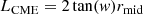 $$ \begin{aligned} L_{\rm CME} = 2 \tan (w) r_{\rm mid} \end{aligned} $$
