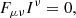 $$ \begin{aligned} F_{\mu \nu }I^{\nu }=0, \end{aligned} $$