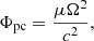 $$ \begin{aligned} \Phi _{\rm pc}=\frac{\mu \Omega ^2}{c^2}, \end{aligned} $$