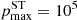 $ p_{\mathrm{max}}^{\mathrm{ST}} = 10^5 $