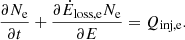 $$ \begin{aligned} \frac{\partial N_{\rm e}}{\partial t} + \frac{\partial \dot{E}_{\rm loss,e} N_{\rm e}}{\partial E} = Q_{\rm inj,e}. \end{aligned} $$