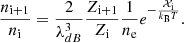 Mathematical equation: $$ \begin{aligned} \frac{n_{\rm i+1}}{n_{\rm i}} = \frac{2}{\lambda _{dB}^3} \frac{Z_{\rm i+1}}{Z_{\rm i}} \frac{1}{n_{\rm e}} e^{-\frac{ \mathcal{X} _{\rm i} }{k_{\rm B} T}} . \end{aligned} $$