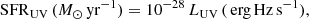 $$ \begin{aligned} \mathrm{SFR}_{\rm UV}\,(M_\odot \,\mathrm{yr}^{-1}) = 10^{-28}\,L_{\rm UV}\,(\mathrm{\,erg\,Hz\,s^{-1}}), \end{aligned} $$