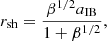 Mathematical equation: $$ \begin{aligned} r_{\rm sh} = \frac{\beta ^{1/2} a_{\rm IB} }{ 1 + \beta ^{1/2}}, \end{aligned} $$