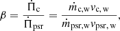 Mathematical equation: $$ \begin{aligned} \beta = \frac{\dot{\Pi }_{\rm c}}{\dot{\Pi }_{\rm psr} } = \frac{\dot{m}_{\rm c,w} v_{\rm c, \, w}}{\dot{m}_{\rm psr,w} v_{\rm psr, \, w}}, \end{aligned} $$