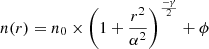 $$ \begin{aligned} n(r) = n_0 \times \left(1 + \frac{r^2}{\alpha ^2}\right)^\frac{-\gamma }{2} + \phi \end{aligned} $$