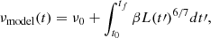 Mathematical equation: $$ \begin{aligned} \nu _{\mathrm{model}} (t) = \nu _0 + \int _{t_{0}}^{t_{f}} \beta L(t\prime )^{6/7} dt\prime ,\end{aligned} $$