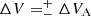 $ \Delta V=^{+}_{-}\Delta V_{\mathrm{A}} $