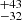 $ ^{+43 }_{-32 } $