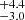 $ ^{+4.4 }_{-3.0 } $