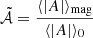 $ \tilde{\mathcal{A}} = \frac{\langle \lvert A \rvert \rangle_{\mathrm{mag}}}{\langle \lvert A \rvert \rangle_0} $