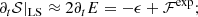 Mathematical equation: $$ \begin{aligned} \partial _t{\mathcal{S} }|_{\rm LS}\approx 2\partial _tE=-\epsilon +{\mathcal{F} }^{\exp }; \end{aligned} $$