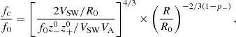 Mathematical equation: $$ \begin{aligned} \frac{f_c}{f_0}=\left[\frac{2V_{\rm SW}/R_0}{f_0z_-^0z_+^0/V_{\rm SW}V_{\rm A}}\right]^{4/3}\times \left(\frac{R}{R_0}\right)^{-2/3(1-p_-)}, \end{aligned} $$