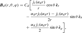 Mathematical equation: $$ \begin{aligned} \boldsymbol{B}_d(r, \theta , \varphi )&= C_d \bigg [\frac{j_1(\alpha _d r)}{r} \cos \theta \, \hat{\boldsymbol{e}}_{r} \nonumber \\&\qquad - \frac{\alpha _d r j_0(\alpha _d r) - j_1(\alpha _d r)}{2r} \sin \theta \, \hat{\boldsymbol{e}}_{\theta } \nonumber \\&\qquad + \frac{\alpha _d j_1(\alpha _d r)}{2}\sin \theta \, \hat{\boldsymbol{e}}_{\varphi }\bigg ], \end{aligned} $$