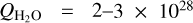 Mathematical equation: $\[Q_{\mathrm{H}_2 \mathrm{O}}=2{-}3 \times 10^{28}\]$