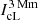 $ I^{3\,\mathrm{Mm}}_{\mathrm{cL}} $