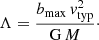 $$ \begin{aligned} \Lambda = \frac{b_\mathrm{max} \, { v}^2_\mathrm{typ} }{\mathrm{G} \,M}\cdot \end{aligned} $$